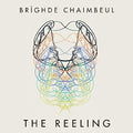 CHAIMBEUL,BRIGHDE - REELING (VINYL)