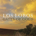 LOS LOBOS - GATES OF GOLD (VINYL)