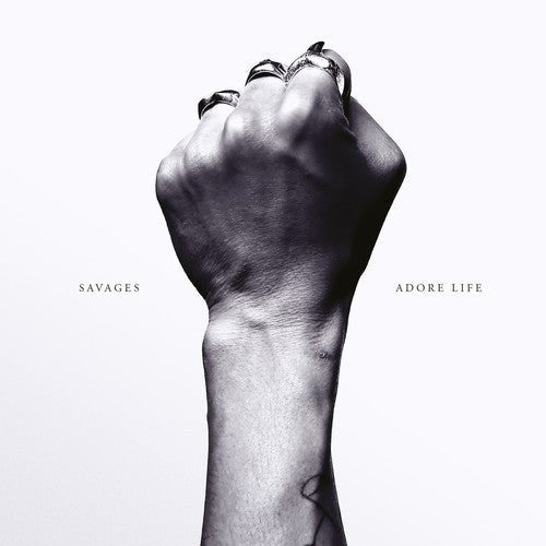 Savages - Adore Life  (New Vinyl LP)